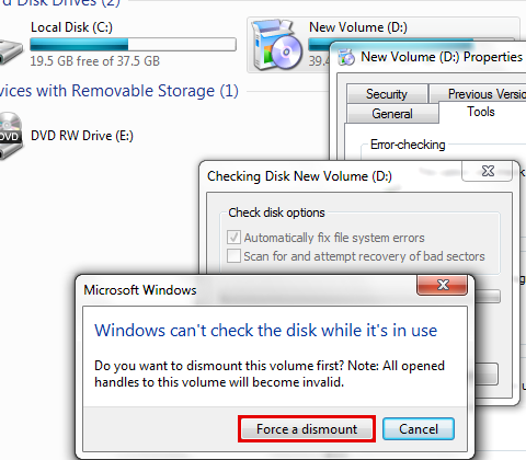 If you are not checking the system drive, you do not have to turn off the computer. However, the selected drive may also be in use. In this case, you receive a message. After you have saved all files and close all open programs, click Force a dismount.